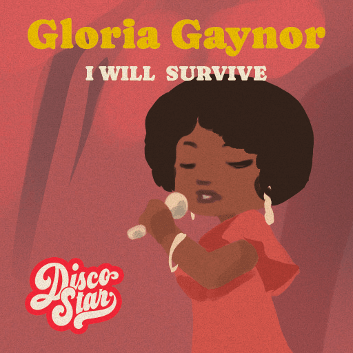 I Will Survive · Gloria Gaynor